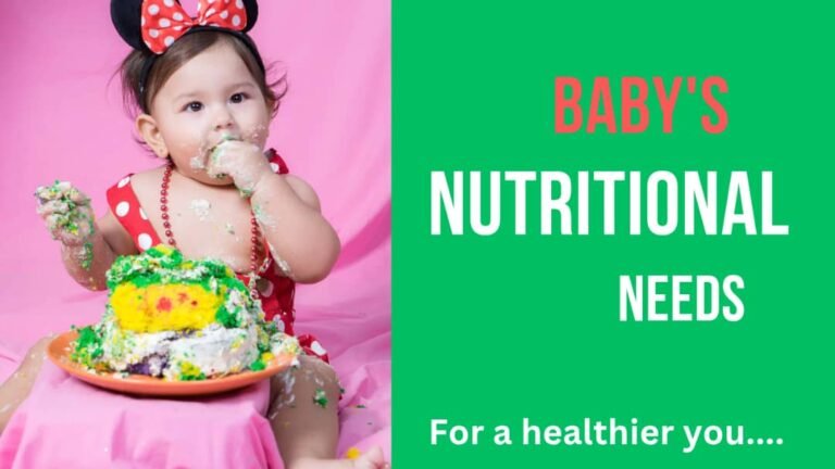 What Are The Baby's Nutritional Needs?